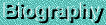 Biography button
