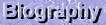 Biography button