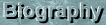 Biography button